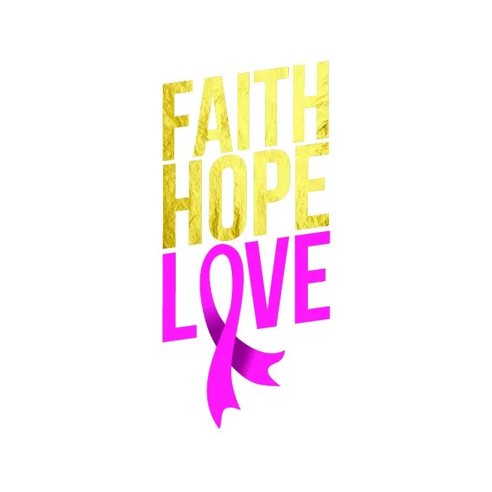 Breast Cancer - Faith Hope Love