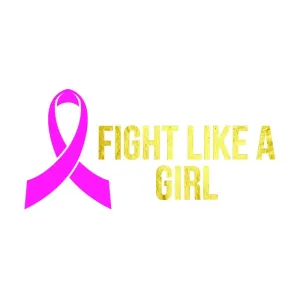 Breast Cancer - Fight Like A Girl