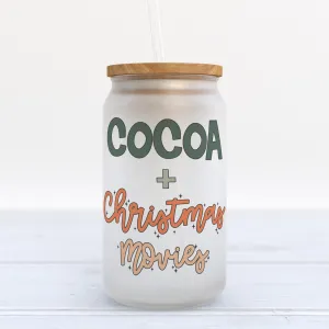 Cocoa And Christmas Movies Christmas Frosted Glass Can Tumbler