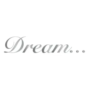 Dream...
