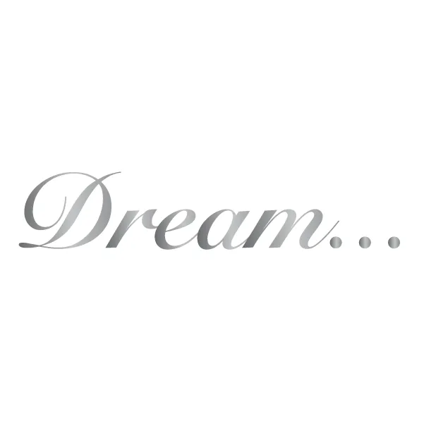 Dream...