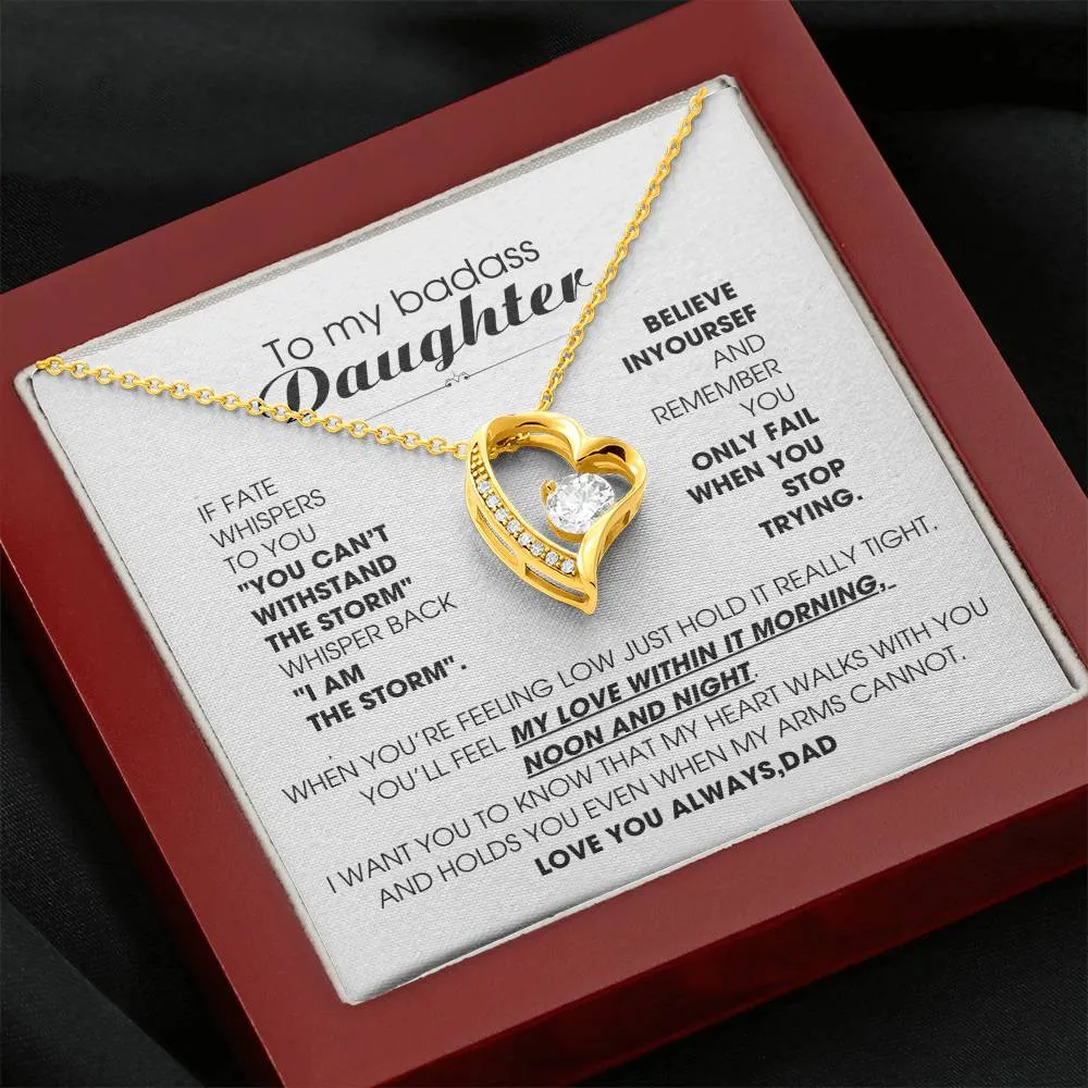 [Few left only] To My Badass Daughter, You'll feel my love within it morning noon and night