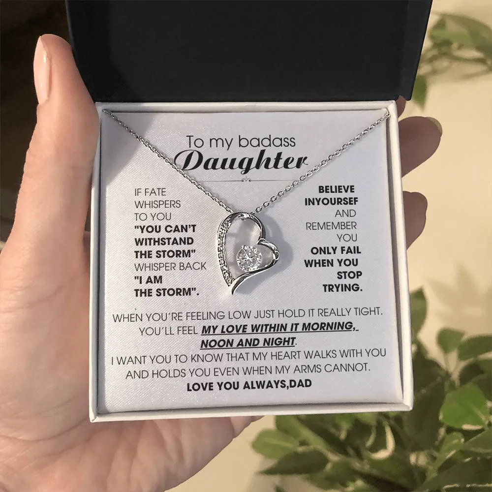 [Few left only] To My Badass Daughter, You'll feel my love within it morning noon and night
