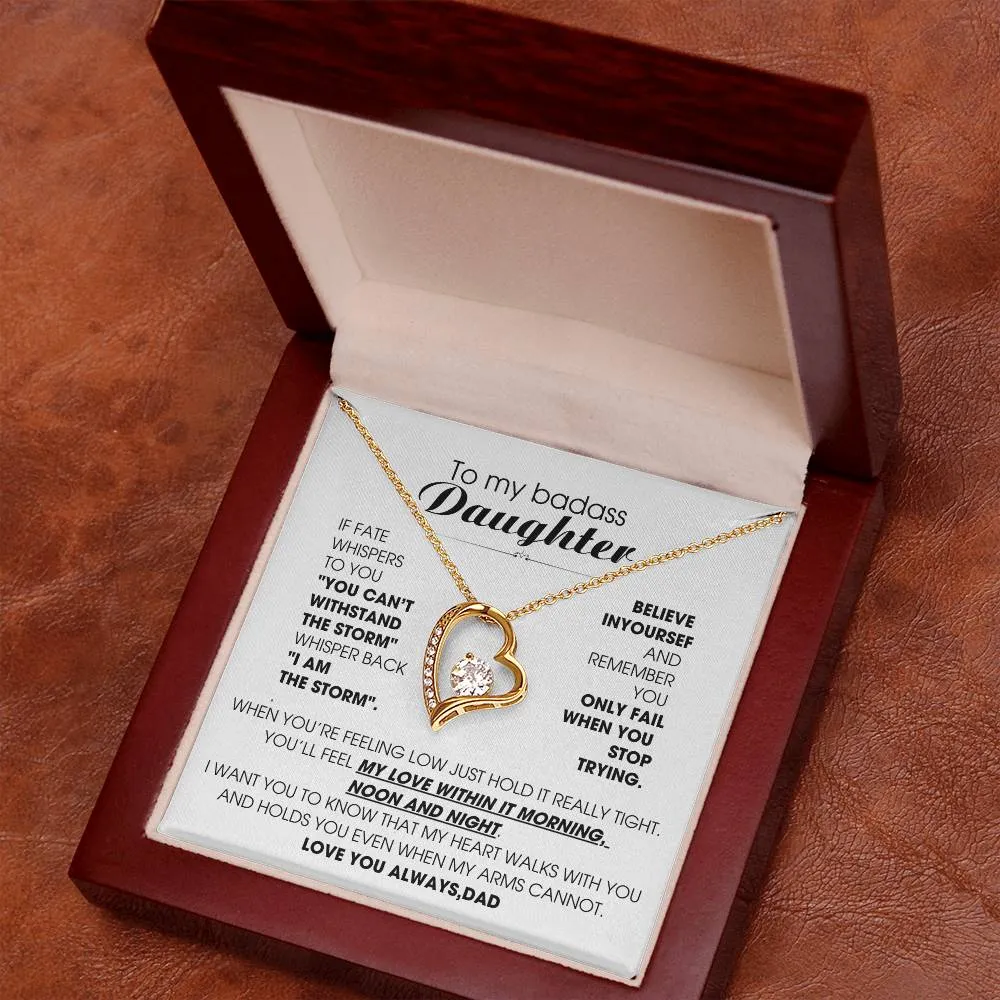 [Few left only] To My Badass Daughter, You'll feel my love within it morning noon and night