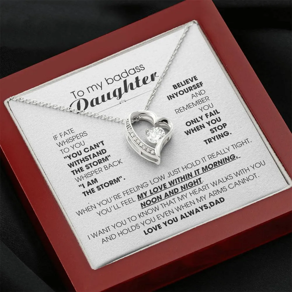 [Few left only] To My Badass Daughter, You'll feel my love within it morning noon and night