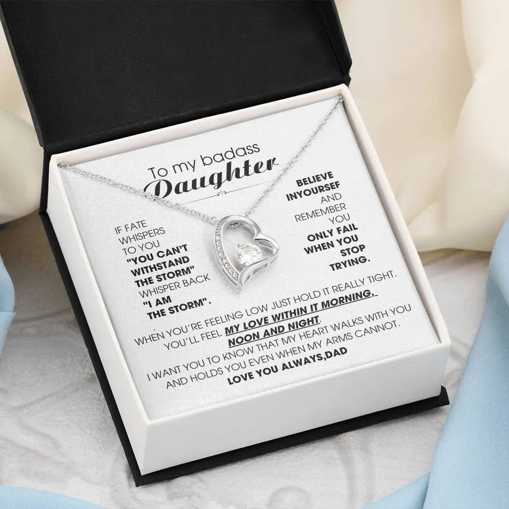 [Few left only] To My Badass Daughter, You'll feel my love within it morning noon and night
