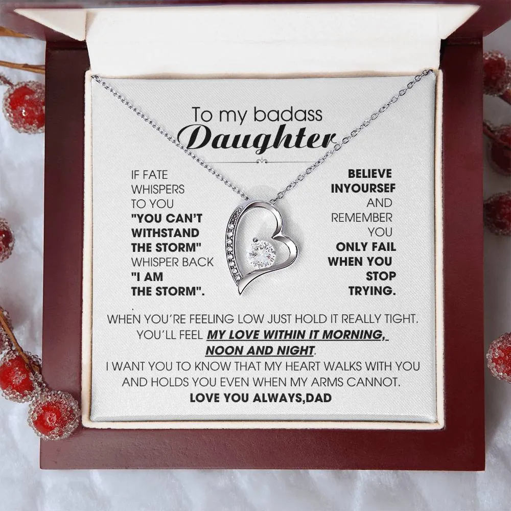 [Few left only] To My Badass Daughter, You'll feel my love within it morning noon and night