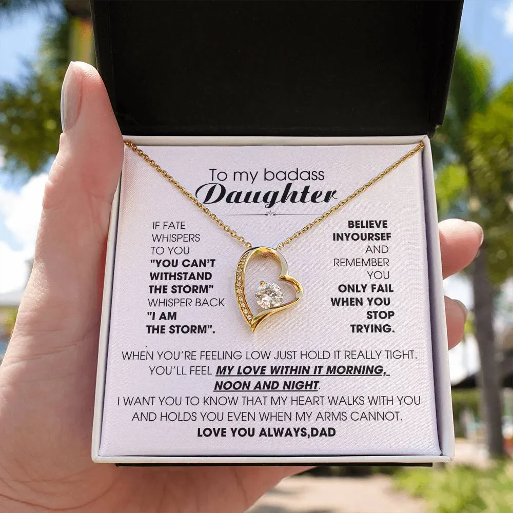 [Few left only] To My Badass Daughter, You'll feel my love within it morning noon and night